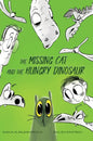 The Missing Cat and The Hungry Dinosaur - Hardcover