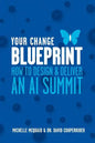 Your Change Blueprint: How To Design & Deliver An AI Summit - Paperback