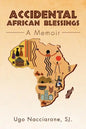 Accidental African Blessings: A Memoir - Paperback