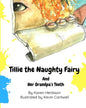 Tillie the Naughty Fairy and Grandpa's Teeth - Paperback