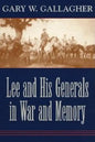 Lee and His Generals in War and Memory - Paperback
