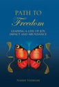 Path to Freedom: Leading a Life of Joy, Impact, and Abundance - Hardcover