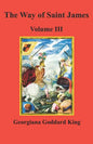 The Way of Saint James, Volume III - Paperback