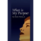 What is My Purpose? - Paperback