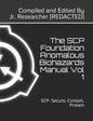 The SCP Foundation Anomalous Biohazards Manual Vol 1: SCP- Secure, Contain, Protect - Paperback