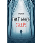 That Which Creeps - Paperback