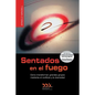 Sentados en el fuego - Paperback
