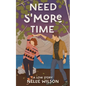 Need S'More Time: A Love Story - Paperback