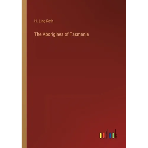 The Aborigines of Tasmania - Paperback