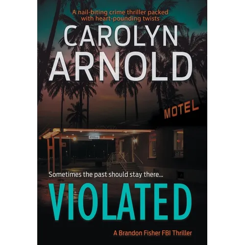 Violated: A nail-biting crime thriller packed with heart-pounding twists - Hardcover