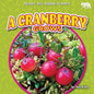 A Cranberry Grows - Paperback
