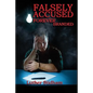 Falsely Accused Forever Branded - Paperback
