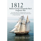 1812: Rediscovering Chesapeake Bay's Forgotten War - Paperback