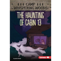 The Haunting of Cabin 13 - Library Binding