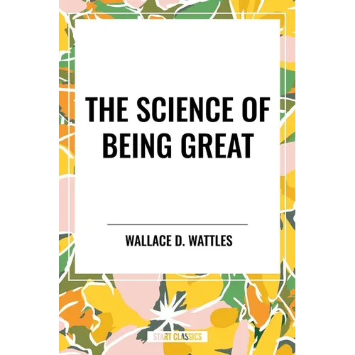 The Science of Being Great - Hardcover