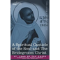 A Spiritual Canticle of the Soul and the Bridegroom Christ - Paperback