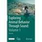 Exploring Animal Behavior Through Sound: Volume 1: Methods - Hardcover