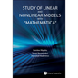 Study of Linear and Nonlinear Models with "Mathematica" - Hardcover