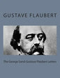 The George Sand-Gustave Flaubert Letters - Paperback
