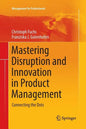 Mastering Disruption and Innovation in Product Management: Connecting the Dots - Paperback