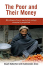 The Poor and their Money: Microfinance from a twenty-first century consumer's perspective - Paperback