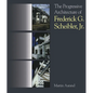 The Progressive Architecture of Frederick G. Scheibler, Jr - Paperback