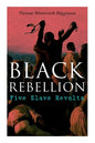 Black Rebellion: Five Slave Revolts - Paperback