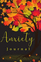 Anxiety Book: Practices to A Peaceful Mind, Helps Reducing Stress and Creating Your Own Calm - Paperback