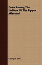 Corn Among The Indians Of The Upper Missouri - Paperback
