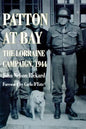 Patton at Bay: The Lorraine Campaign, 1944 - Paperback