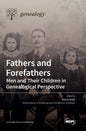 Fathers and Forefathers: Men and Their Children in Genealogical Perspective - Hardcover