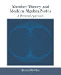 Number Theory and Modern Algebra Notes: A Personal Approach - Paperback