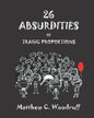 26 Absurdities of Tragic Proportions - Paperback