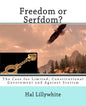 Freedom or Serfdom?: The Case for Limited, Constitutional Government and Against Statism - Paperback