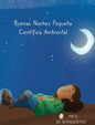 Buenas Noches Pequeña Científica Ambiental - Hardcover