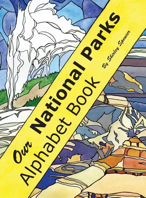 Our National Parks Alphabet Book - Hardcover