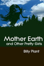 Mother Earth and Other Pretty Girls - Paperback