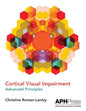 Cortical Visual Impairment Advanced Principles - Paperback