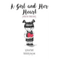 A Girl and Her Heart: priceless love. timeless beauty. - Hardcover