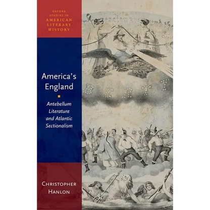 America's England: Antebellum Literature and Atlantic Sectionalism - Paperback
