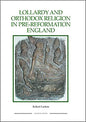 Lollardy and Orthodox Religion in Pre-Reformation England: Reconstructing Piety - Paperback