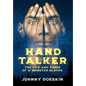 Hand Talker: The Life and Times of a Monster Slayer - Hardcover
