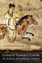 Letters and Epistolary Culture in Early Medieval China - Paperback