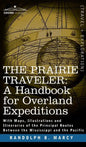Prairie Traveler, a Handbook for Overland Expeditions - Hardcover