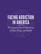 Facing Addiction in America: The Surgeon General's Report on Alcohol, Drugs, and Health - Paperback