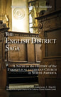The English District Saga: A Niche in the History of the Evangelical Lutheran Church in North America - Hardcover