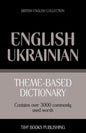 Theme-based dictionary British English-Ukrainian - 3000 words - Paperback