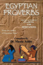 Egyptian Proverbs: collection of -Ancient Egyptian Proverbs and Wisdom Teachings - Paperback