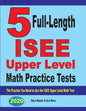 5 Full-Length ISEE Upper Level Math Practice Tests: The Practice You Need to Ace the ISEE Upper Level Math Test - Paperback