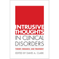 Intrusive Thoughts in Clinical Disorders: Theory, Research, and Treatment - Hardcover